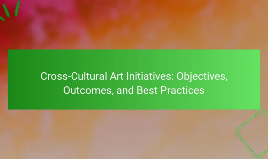 Cross-Cultural Art Initiatives: Objectives, Outcomes, and Best Practices
