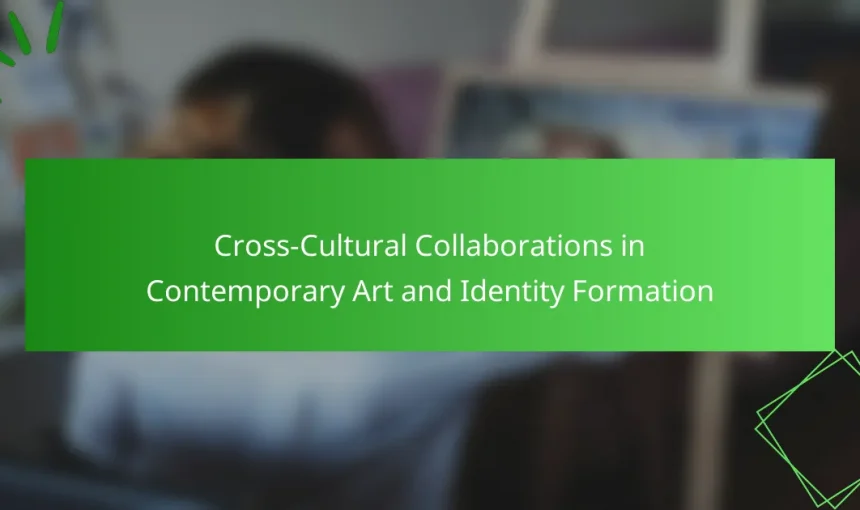 Cross-Cultural Collaborations in Contemporary Art and Identity Formation