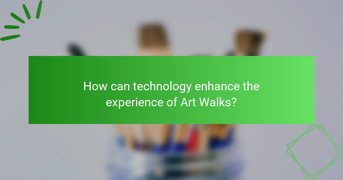 How can technology enhance the experience of Art Walks?