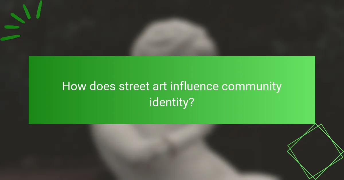 How does street art influence community identity?