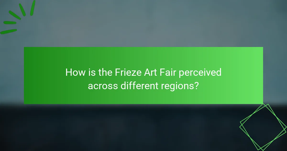 How is the Frieze Art Fair perceived across different regions?