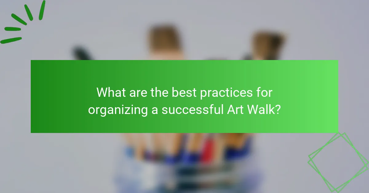 What are the best practices for organizing a successful Art Walk?