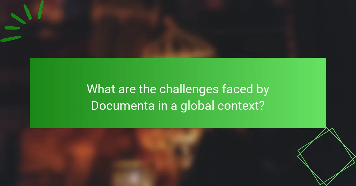 What are the challenges faced by Documenta in a global context?