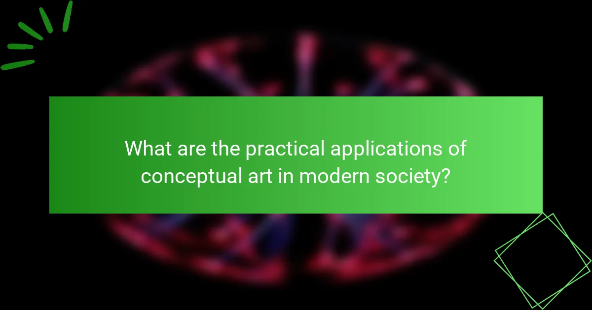 What are the practical applications of conceptual art in modern society?